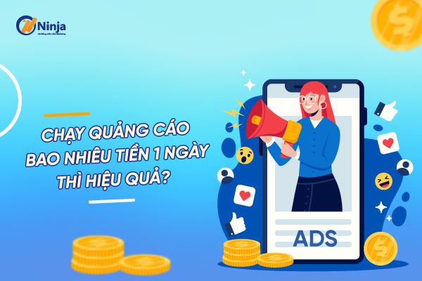 Chạy quảng cáo bao nhiêu tiền 1 ngày tối thiểu là hiệu quả