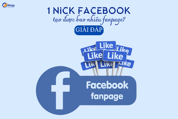 1 nick facebook tạo được bao nhiêu fanpage