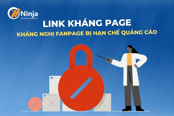 Link kháng page - Giải pháp khi Fanpage bị hạn chế quảng cáo