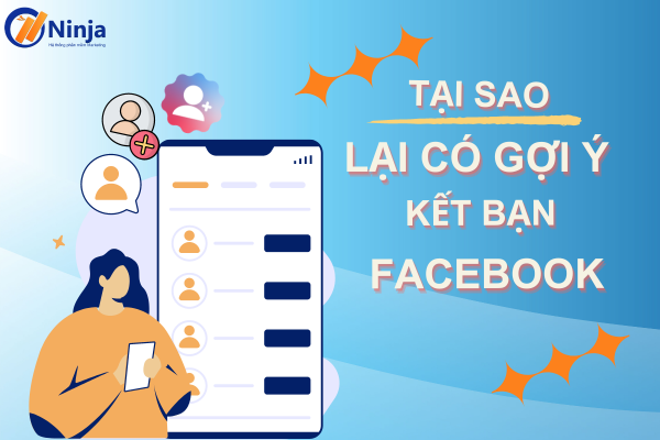 Giải đáp: Tại sao lại có gợi ý kết bạn facebook?