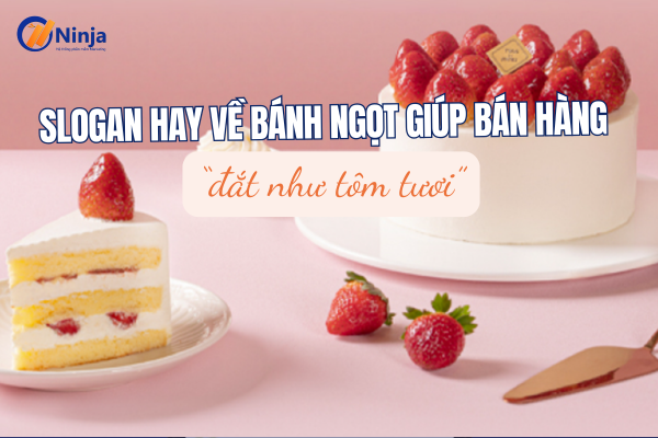 Slogan hay về bánh ngọt giúp bán đắt khách