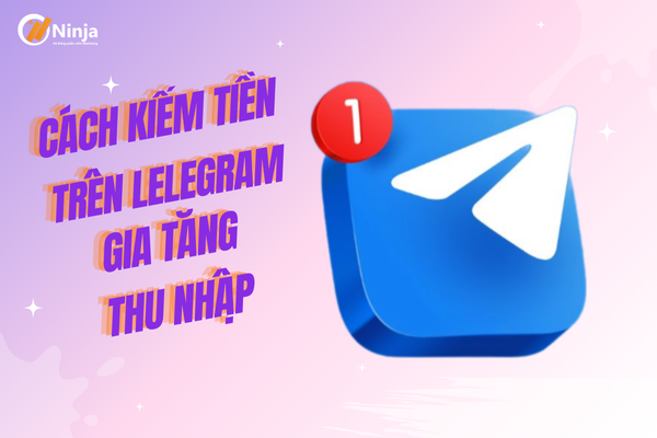 Hướng dẫn cách kiếm tiền trên telegram